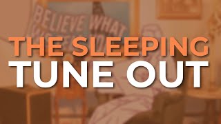 The Sleeping - Tune Out (Official Audio)