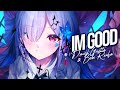 Nightcore I M Good Blue