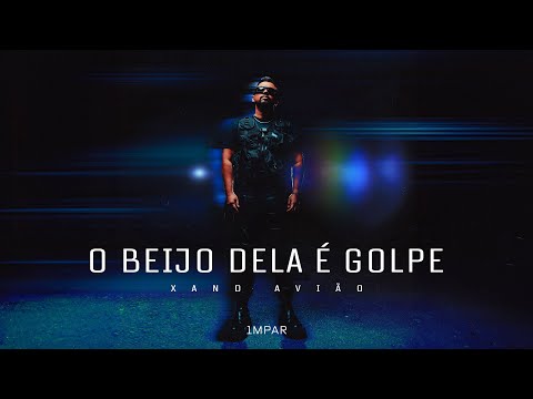 Xand Avião - O Beijo Dela é Golpe