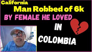 🇨🇴Man Robbed by his Colombian girlfriend He talked to online for 3 Months |Cartagena| Santa Marta