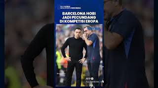 Seperti Alami Mimpi Buruk, Barcelona Hobi Jadi Pecundang Pada Kompetisi Eropa