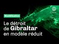 Narration - Le détroit de Gibraltar en modèle réduit, CNRS / Le Monde 