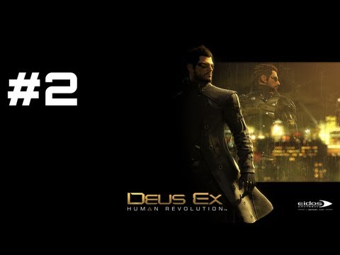 Let's Play Deus Ex: Human Revolution - Part 2