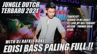 Download lagu REMIX JUNGLE DUTCH TERBARU PALING NGEBASS !! | WITH DJ RAFKIE RAKE LOSE MY SELF TO NIGHT 2021 mp3