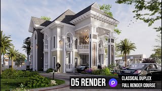 D5 Render Full Exterior Course 3.0/ Classical Building
