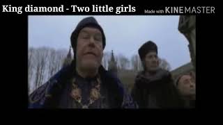 King diamond - two litle girls