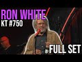 Ron White - Full Set on Kill Tony #750