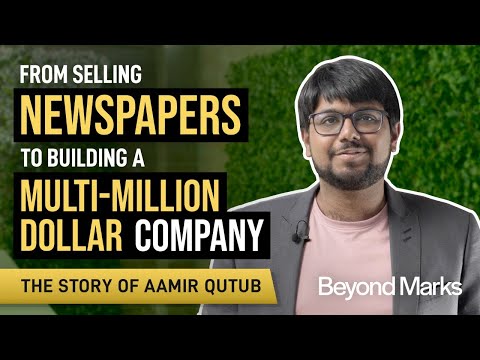 From Selling Newspapers To Building A Multi-Million Dollar Company | Aamir Qutub | Beyond Marks