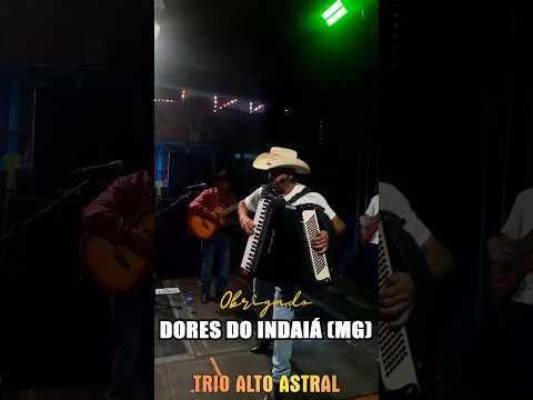 Trio Alto Astral - Obrigado Dores do Indaiá (MG)