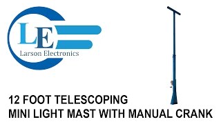 12 Foot Telescoping Mini Light Mast with Manual Crank - 7 to 12 Feet Fixed Tower - Rotating Base