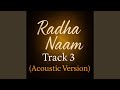 Radha Naam Track 3 (Acoustic Version)