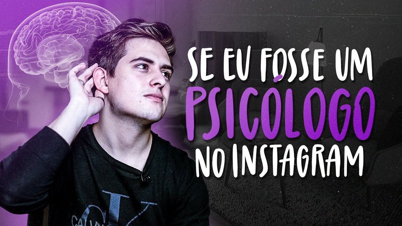 O QUE EU FARIA NO INSTAGRAM SE FOSSE PSICÓLOGO (QUADRO NOVO!) #01