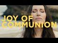 Joy of Communion (Music Video) // Brad & Rebekah