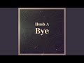 Hush A Bye