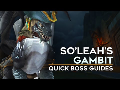 Tazavesh So'leahs Gambit Quick Boss Guide