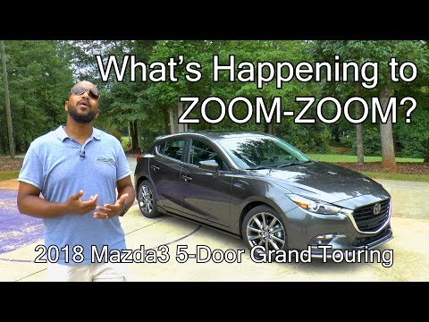 2018 Mazda3 5-Door Grand Touring Review - What's Happening to Zoom-Zoom?