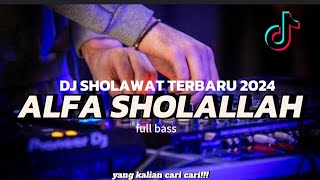 Download lagu DJ SHOLAWAT TERBARU || ALFA SHOLALLAH || FULL BASS GLERR || COCOK BUAT CEK SOUND. mp3 Download lagu DJ SHOLAWAT TERBARU || ALFA SHOLALLAH || FULL BASS GLERR || COCOK BUAT CEK SOUND. mp3