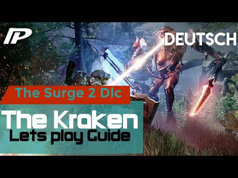The Surge 2 | The Kraken DLC | Lets play Guide | Blind Gameplay | Deutsch