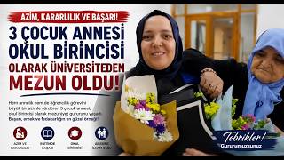 3 Çocuk Annesi Okul Birincisi Olarak Üniversiteden Mezun Oldu