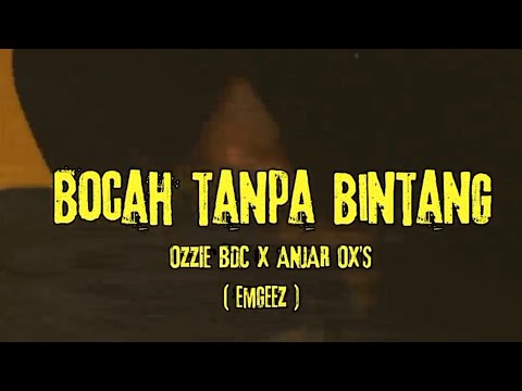 ANJAR OX'S & Ozzie BDC - Bocah Tanpa Bintang (Official Video)