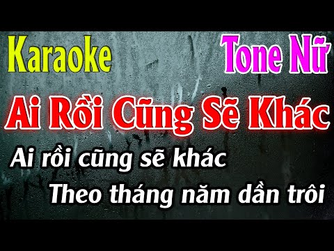 Ai Rồi Cũng Sẽ Khác Karaoke Tone Nữ ( Abm ) Karaoke Lâm Organ - Beat Mới