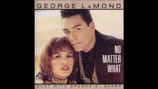 George Lamond &amp; Brenda K Starr - No Matter What