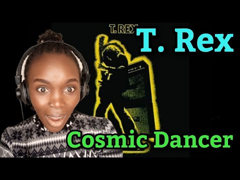 African Girl First Time Hearing T. REX - Cosmic Dancer - REACTION