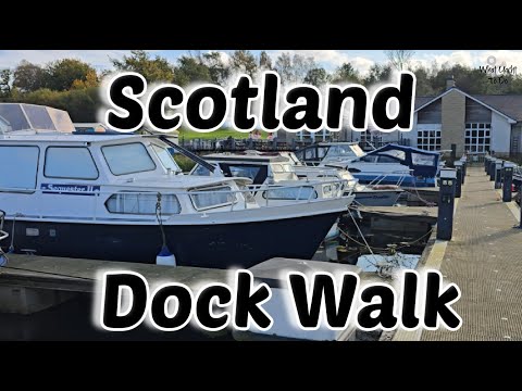 Trip # 283 Dock Walk in Auchinstarry, Scotland | What Yacht To Do