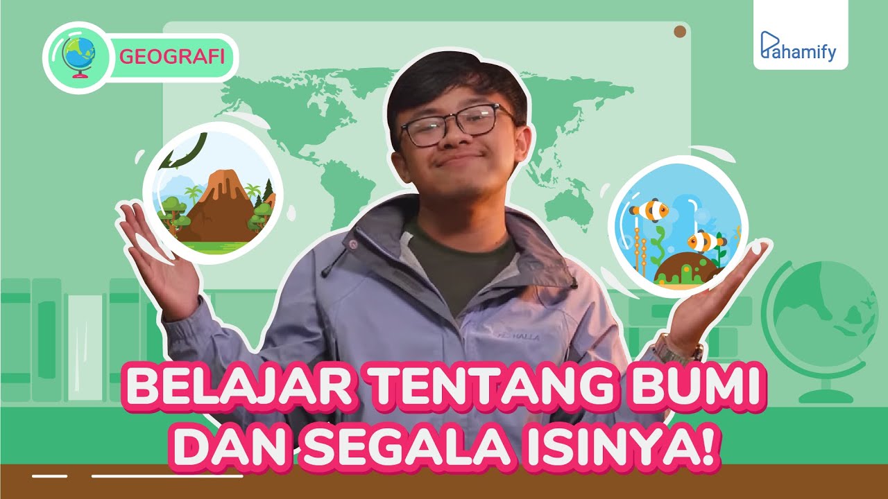 Geografi Kelas X: Apa Itu Geografi?
