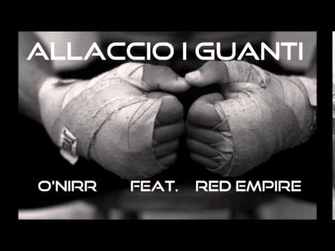 O'Nirr - Allaccio I Guanti  feat. Red Empire
