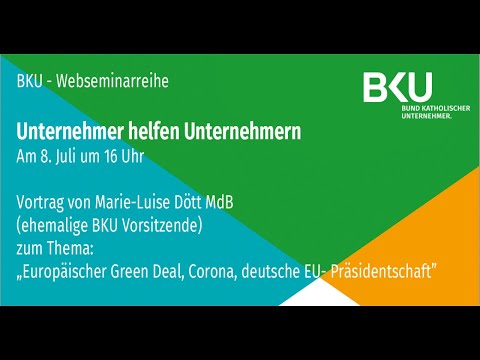 BKU Webseminar: Europäischer Green Deal, Corona, deutsche EU- Präsidentschaft