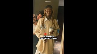 Lil Wayne’s Girlfriend Drops Breakup Bombshell
