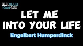 Let Me Into Your Life - Engelbert Humperdinck (karaoke version)