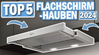 Beste FLACHSCHIRMHAUBEN 2024 | Top 5 Flachschirm Dunstabzugshauben 2024!