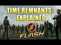 The Flash: Time Remnants Explained