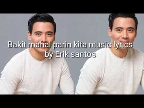 Bakit mahal parin kita music lyrics by erik santos