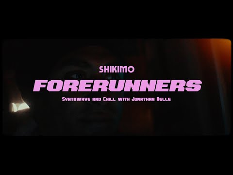 Shikimo - Forerunners • Synthwave and Chill
