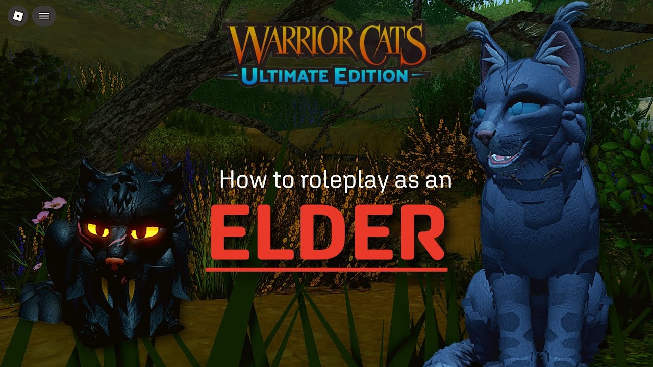 How to ROLEPLAY as an Elder | Warrior Cats; Ultimate Edition