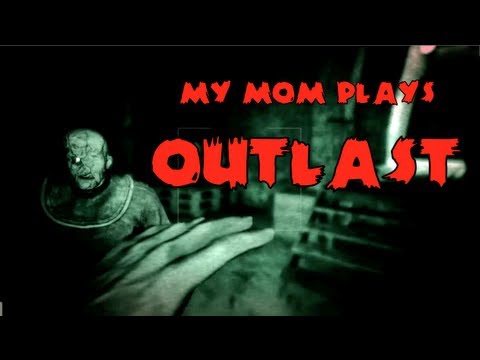 My Mom Plays Outlast