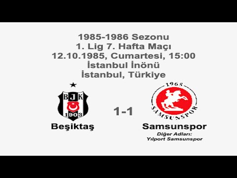 Beşiktaş 1-1 Samsunspor 12.10.1985 - 1985-1986 Turkish 1st League Matchday 7