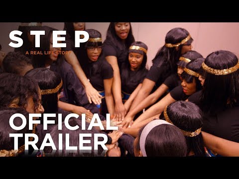 Step (2017) Trailer