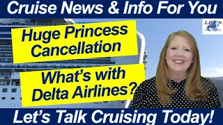 CRUISE NEWS! Huge Cancellation Announcement on Sun Princess! Flights Cancelled Delta MUST Regroup