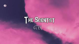 Glee Cast - The Scientist (Lyrics)