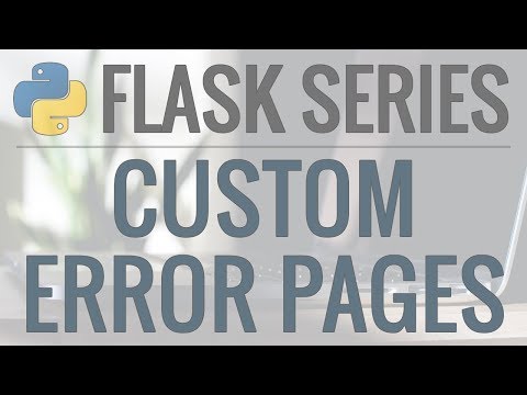 Python Flask Tutorial Full Featured Web App Part 12 Custom Error Pages