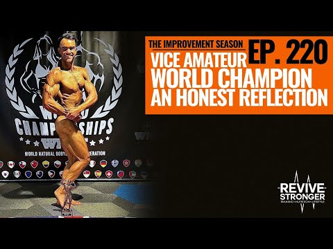 220: The Improvement Season - Vice Amateur World Champion | An Honest Reflection