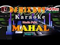 Mahal - Meggy Z || Karaoke Nada Pria || Full Dj Remix Dut Orgen Tunggal Cover By RDM Official