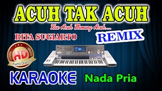 Download lagu Acuh Tak Acuh Remix Karaoke Rita Sugiarto HD Audio Nada Pria mp3 Download lagu Acuh Tak Acuh Remix Karaoke Rita Sugiarto HD Audio Nada Pria mp3