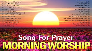 LISTENING MORNING PRAISE AND WORSHIP SONGS 2023 - CHRISTIAN WORSHIP SONGS FOR PRAYERS 2023
