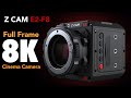 8K Full Frame Cinema Camera! Z-CAM E2-F8 FIRST Impressions