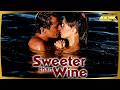 Sweeter Than Wine Forbidden Desires Family Secrets At The Castle Full Movie